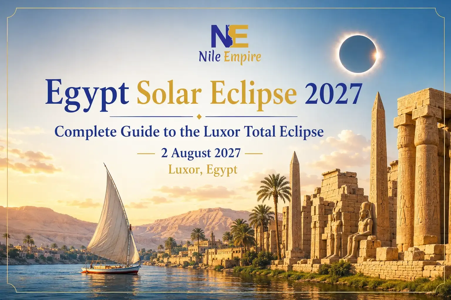 Egypt Solar Eclipse 2027: Complete Guide to Luxor Eclipse